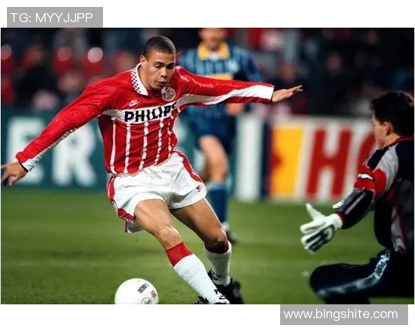 足球传奇罗纳尔多的辉煌生涯与成就全解析